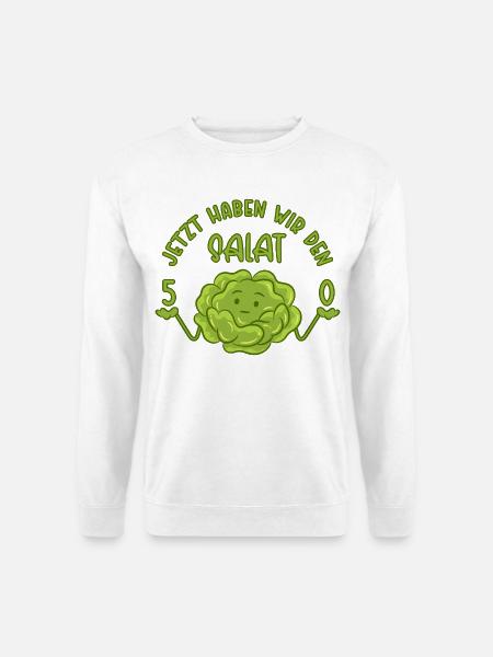 50. Geburtstag - 50 Jetzt haben wir den Salat - Unisex Pullover - Weiß