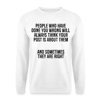 Menschen, die dir Unrecht getan haben, werden immer dünner werden - Unisex Pullover - Weiß - Vorne