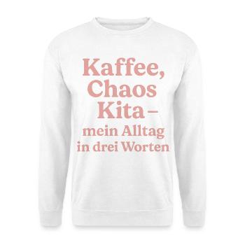 Kaffee Chaos Kita (rosa) - Unisex Pullover - Weiß - Vorne