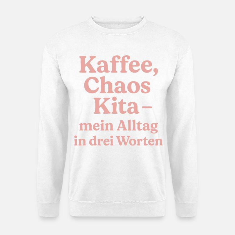 Kaffee Chaos Kita (rosa) - Unisex Pullover - Weiß