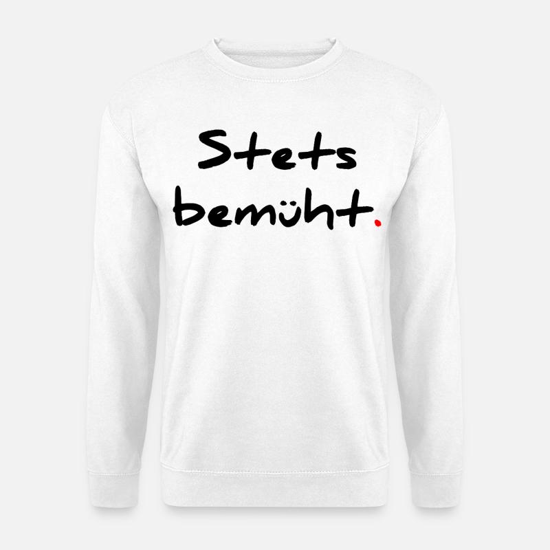 Stets bemüht - Unisex Pullover - Weiß