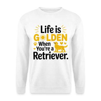 Lustiges Golden Retriever-Leben ist golden - Unisex Pullover - Weiß - Vorne