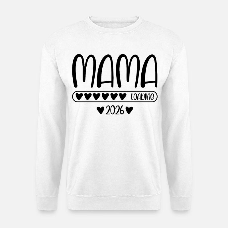 Mama 2026 loading - Unisex Pullover - Weiß