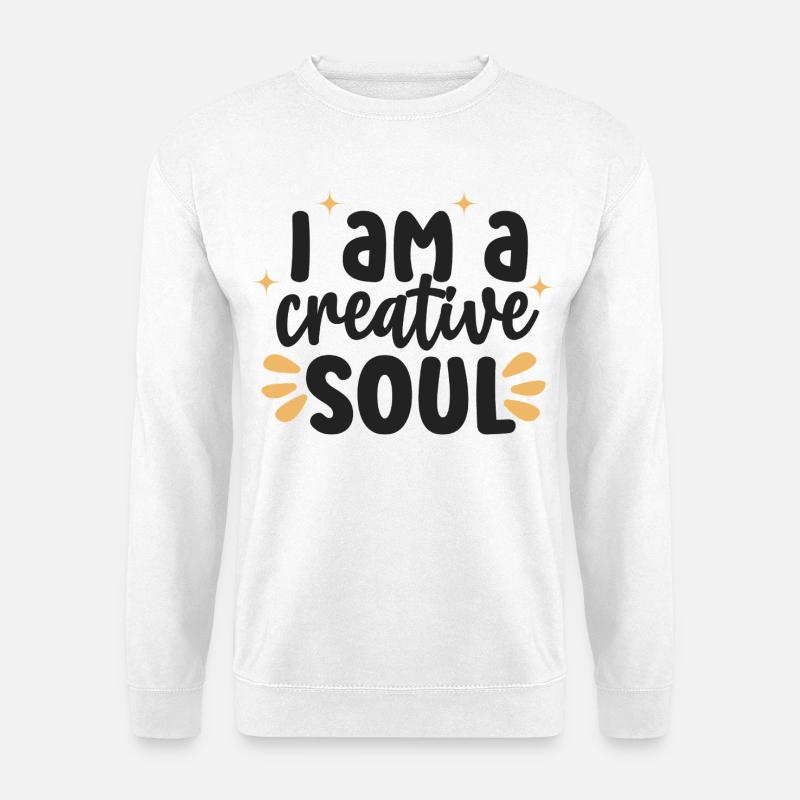 Creative Soul Inspirierendes Zitat - Unisex Pullover - Weiß