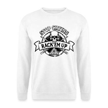 Stop crying, rack'em up - Eight Ball - Pool - Unisex Pullover - Weiß - Vorne