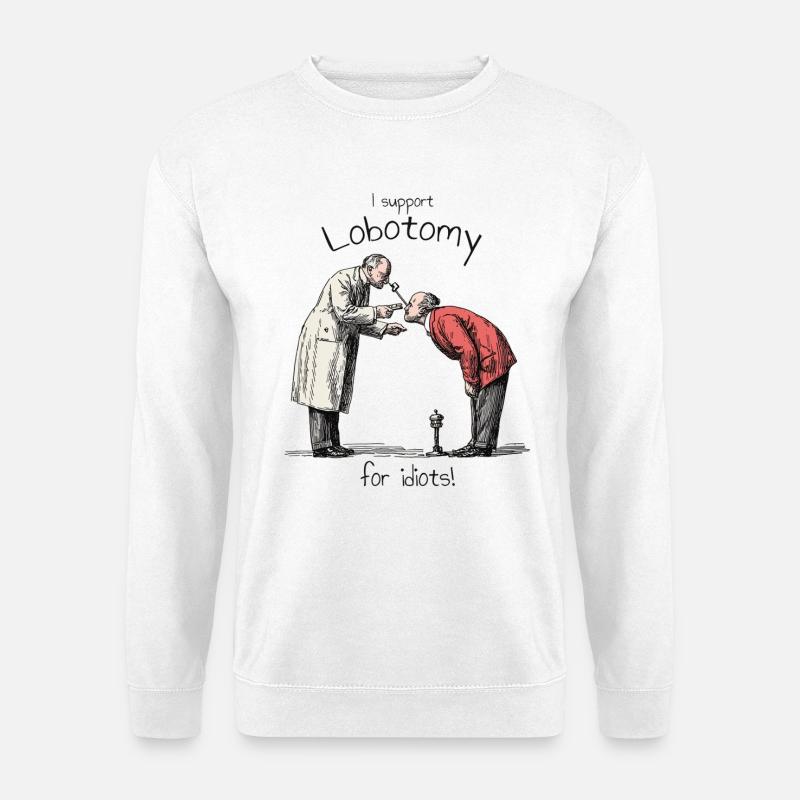 I support Lobotomy - Unisex Sweatshirt - white
