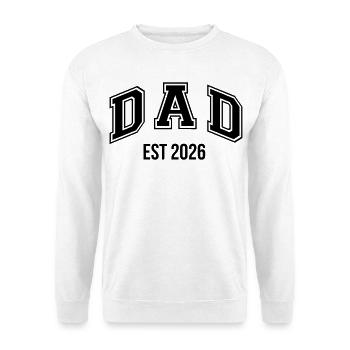 Papa 26 Papa Bébé Papa 2026 Fête des Pères - Sweat-shirt Unisexe - blanc - Devant