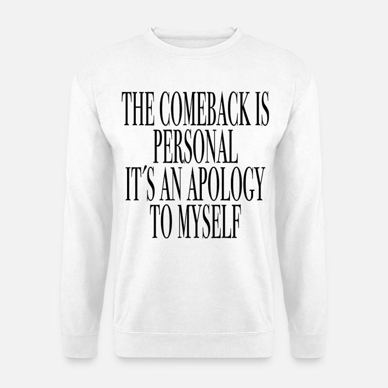 mindset comeback apology - Unisex Pullover - Weiß