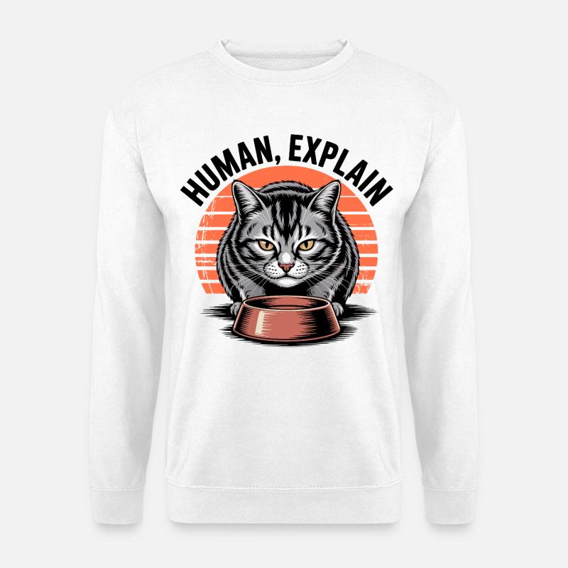Mensch Explain Katze - Unisex Pullover - Weiß
