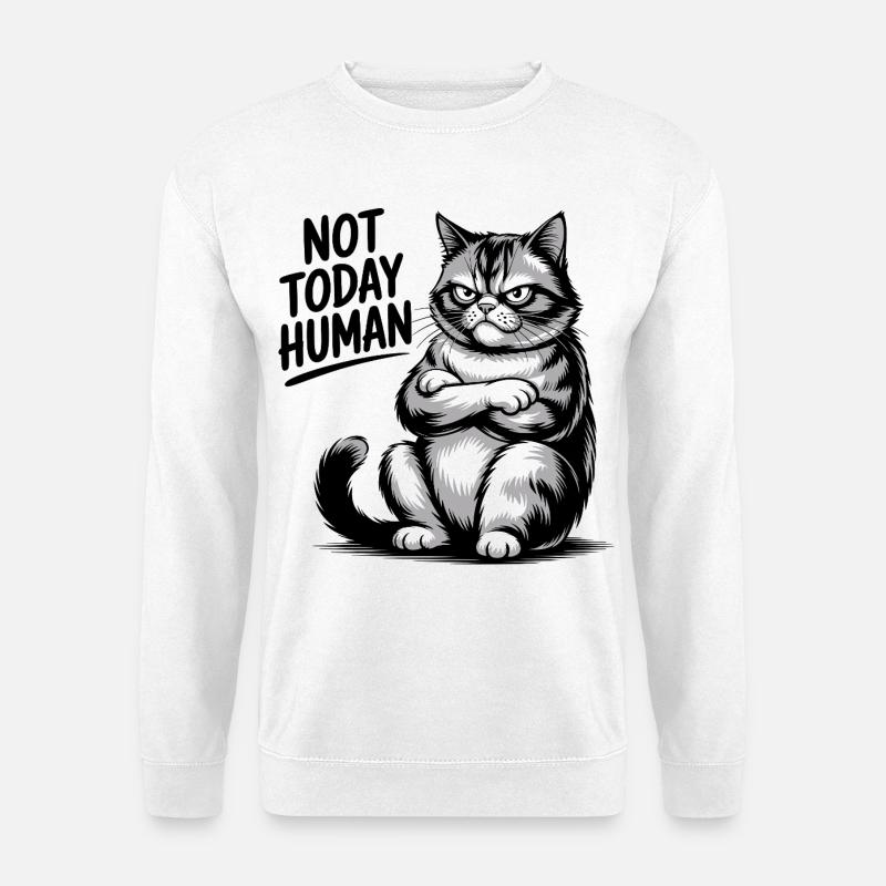 Nicht heute Mensch Katze - Unisex Pullover - Weiß