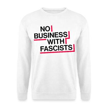 NO BUSINESS WITH FASCISTS - Unisex Sweatshirt - white - Front
