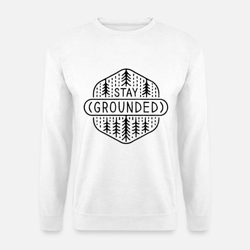 Grounding stay grounded mindfulness practice - Unisex Sweatshirt - white