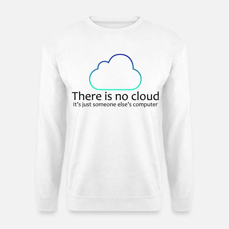 No Cloud Programming Funny Tee - Unisex Sweatshirt - white