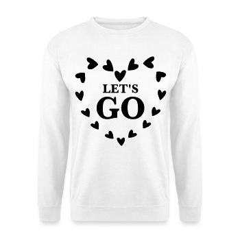Let’s Go – Conception de motivation de cœur mignon - Sweat-shirt Unisexe - blanc - Devant
