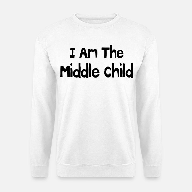 Ich bin das mittlere Kind - Unisex Pullover - Weiß