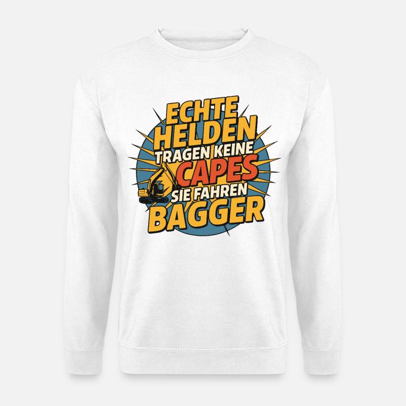 Echte Helden fahren BaggeR - Unisex Pullover - Weiß