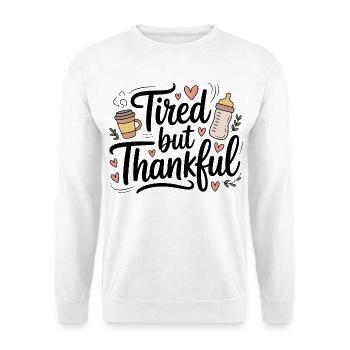 Fatigué mais reconnaissant - Sweat-shirt Unisexe - blanc - Devant