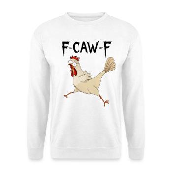 F caw F Huhn - Unisex Pullover - Weiß - Vorne