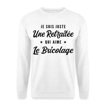 Retraitée Bricoleuse Humour Cadeau Retraite - Sweat-shirt Unisexe - blanc - Devant
