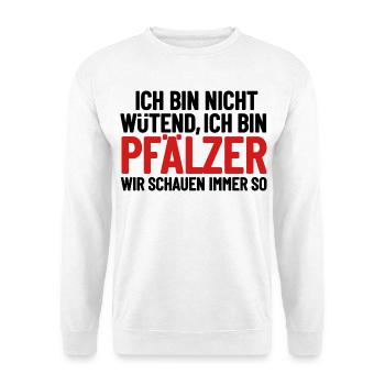 I'm not angry - I'm Palatine - Unisex Sweatshirt - white - Front
