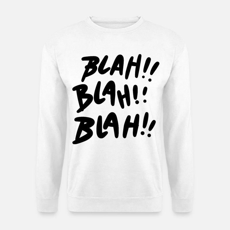 Blah Blah Blah schwarz Statement - Unisex Pullover - Weiß