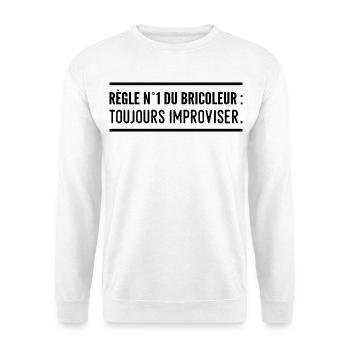 Règle n°1 du bricoleur : toujours improviser - Sweat-shirt Unisexe - blanc - Devant