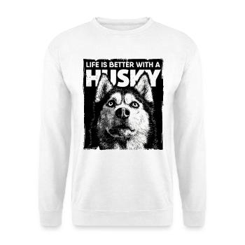 Life is better with a Husky - Unisex Pullover - Weiß - Vorne
