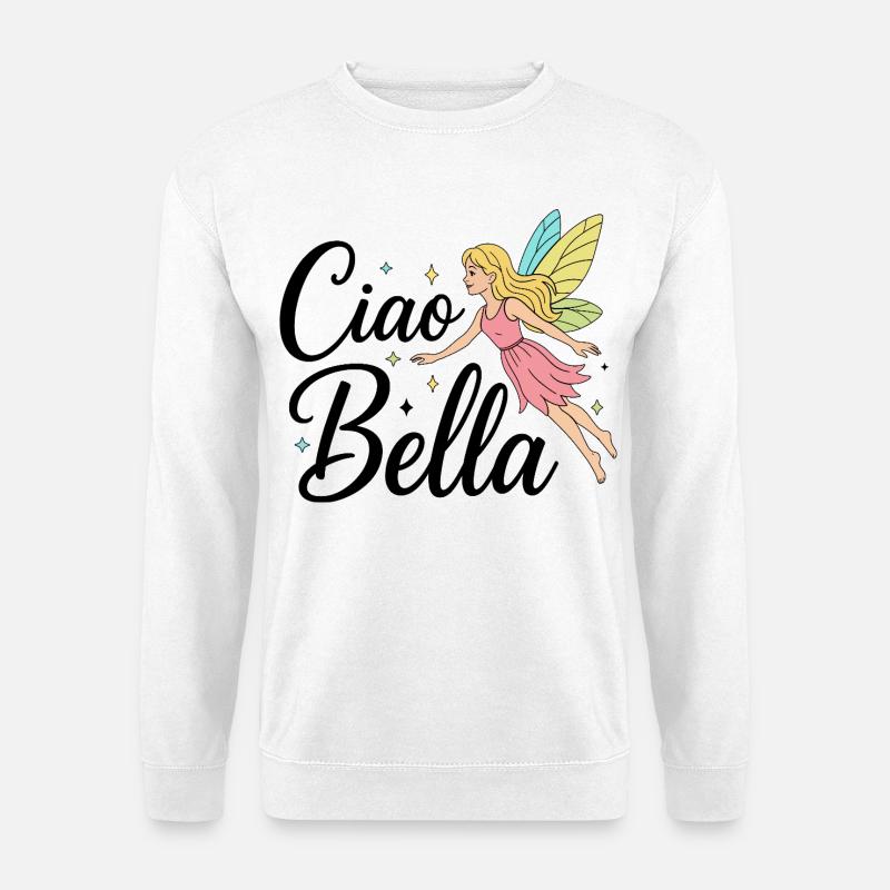 Ciao Bella - Unisex Pullover - Weiß