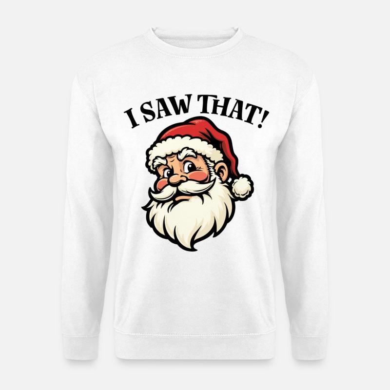 J’ai vu ça - Père Noël - Sweat-shirt Unisexe - blanc