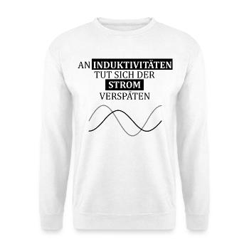Funny saying for electrical engineers, engineers - Unisex Sweatshirt - white - Front
