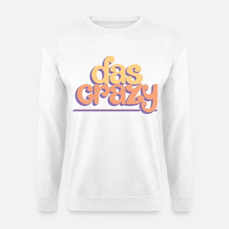 Das crazy - Unisex Pullover - Weiß