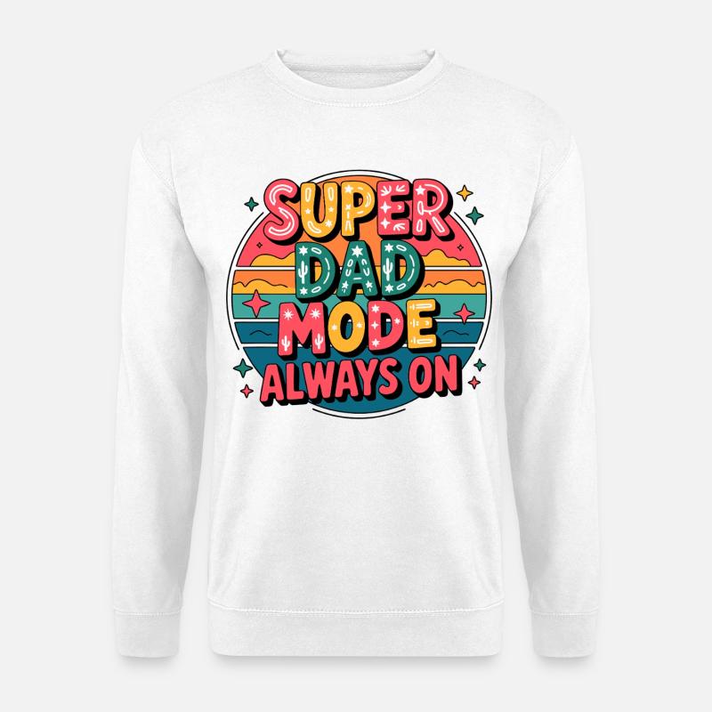 Super Dad Modus Immer Aktiv - Unisex Pullover - Weiß