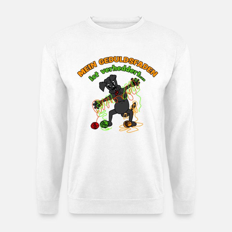 Geduldsfaden Chaos Hund - Unisex Pullover - Weiß