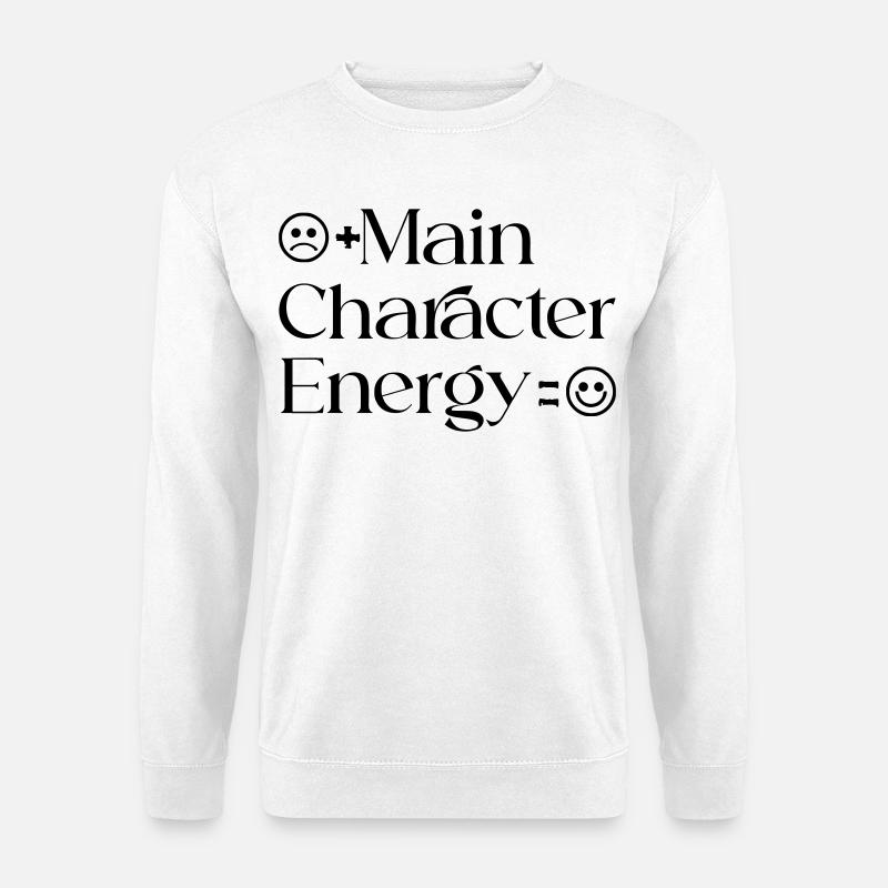 Main_Character_Energy_Positive_smile - Unisex Pullover - Weiß