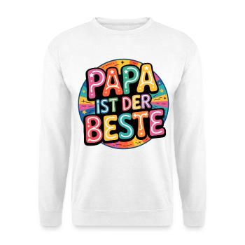 DAD IS THE BEST - Unisex Sweatshirt - white - Front