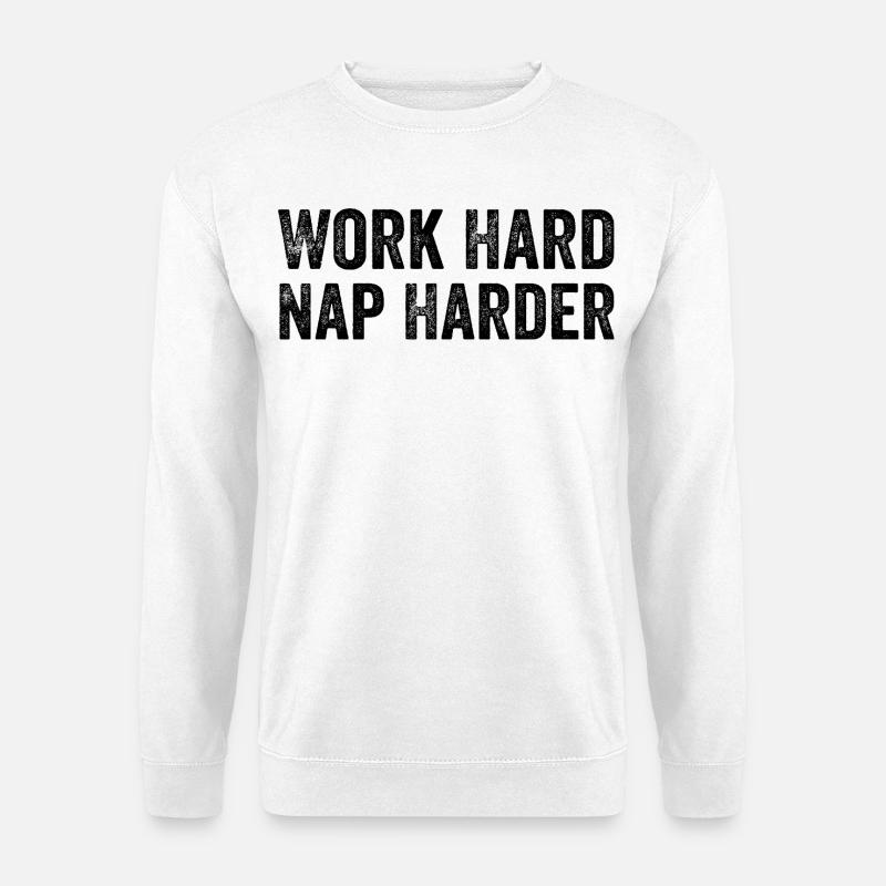Hart arbeiten, härter schlafen - Unisex Pullover - Weiß
