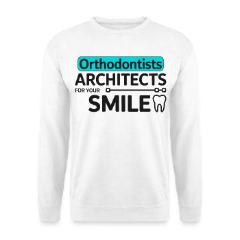 Dental Professional Architect Of The Smile Design  - Unisex Sweatshirt - white - Front
