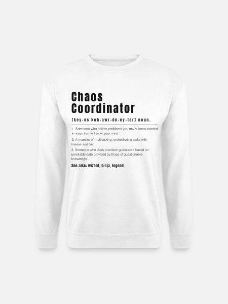 Chaos Koordinator Definition Manager Kollege - Unisex Pullover - Weiß