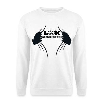 Look but please don't touch - Unisex Sweatshirt - white - Front