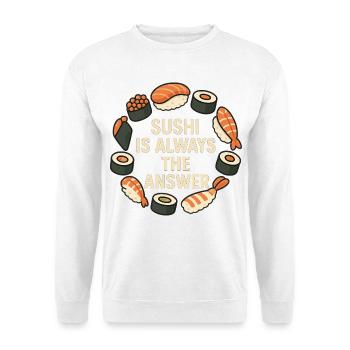 Le sushi est toujours la solution - Sweat-shirt Unisexe - blanc - Devant