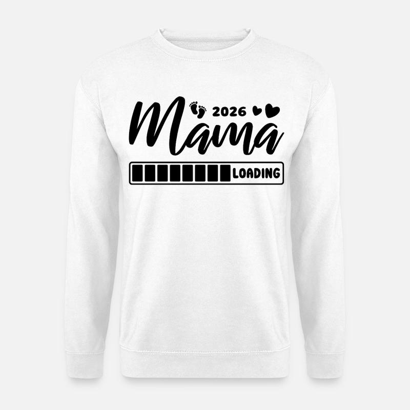 Mama 2026 loading - Schwangerschaft - Geschenk - Unisex Pullover - Weiß
