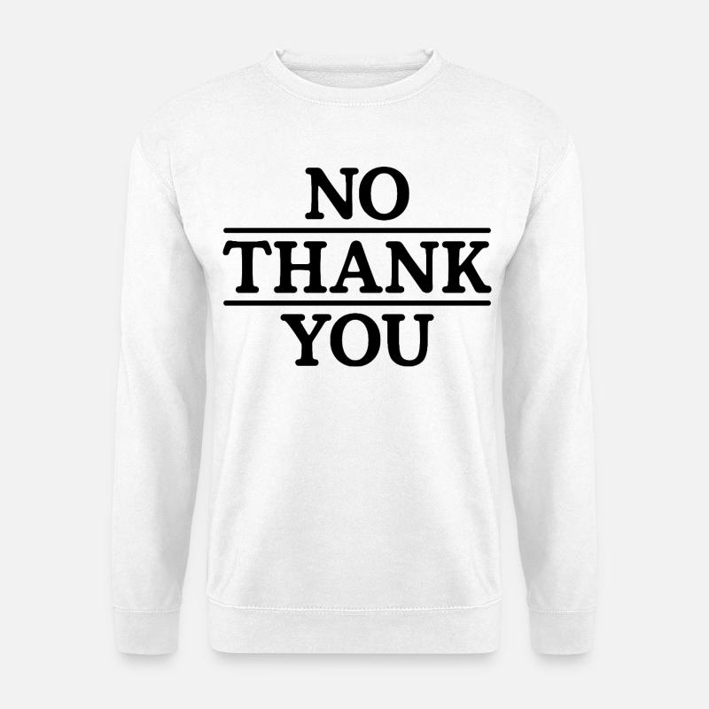 No Thank You - Unisex Pullover - Weiß