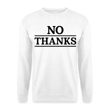 no thanks - Unisex Sweatshirt - white - Front