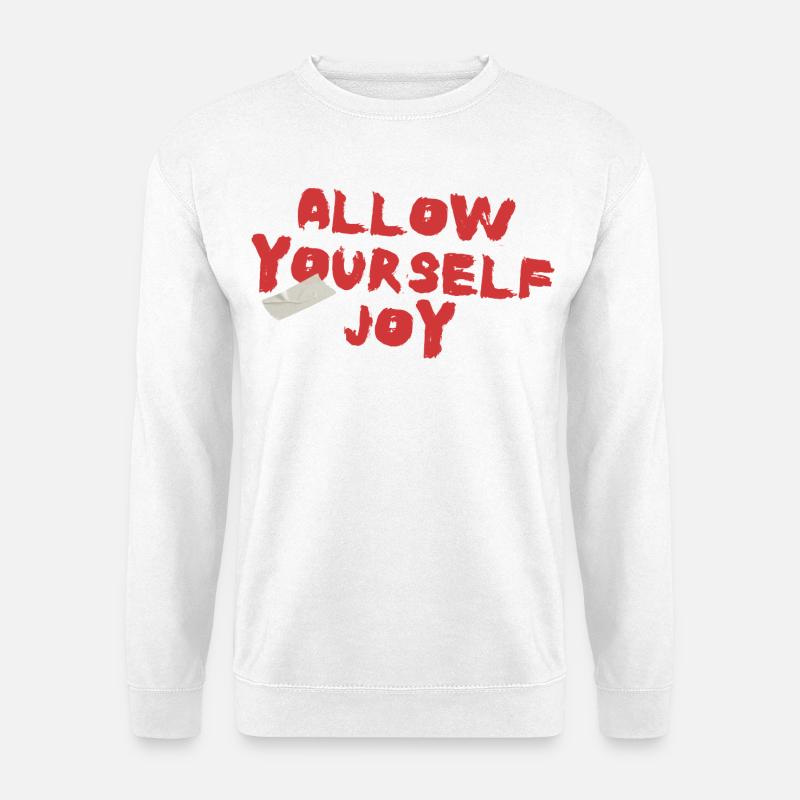 Allow Yourself Joy - Unisex Pullover - Weiß