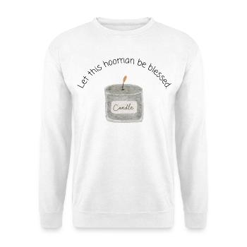 Let This Hooman Be Bl*ssed - Unisex Pullover - Weiß - Vorne