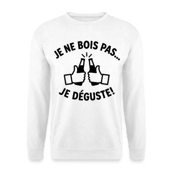 Je Ne Bois Pas Je Déguste Humour Bière - Sweat-shirt Unisexe - blanc - Devant