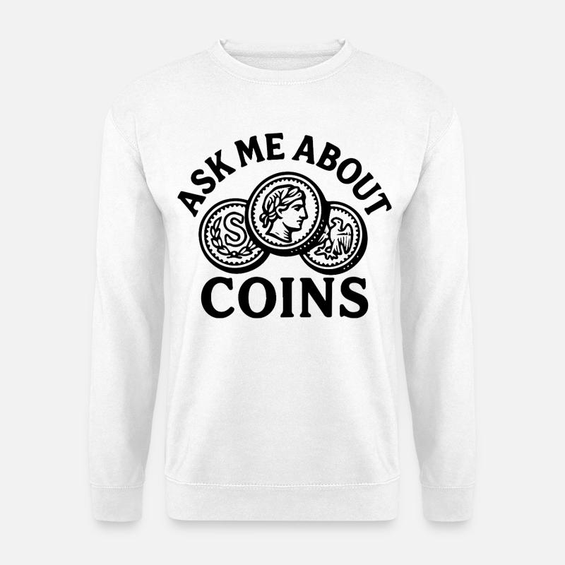 Frag mich nach Münzen-Schatzsuche-Abenteuern - Unisex Pullover - Weiß