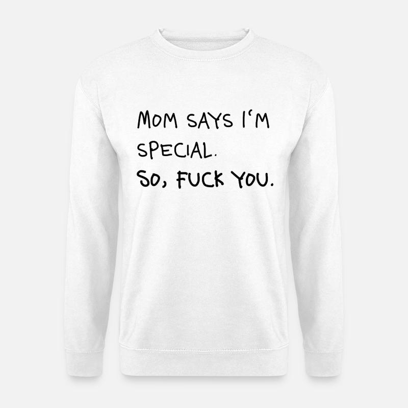 Mom Says I’m Special Statement - Unisex Pullover - Weiß