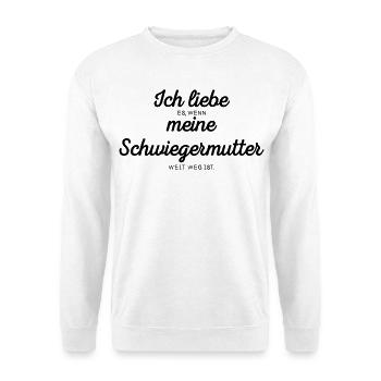 Ich liebe meine Schwiegermutter - Unisex Pullover - Weiß - Vorne