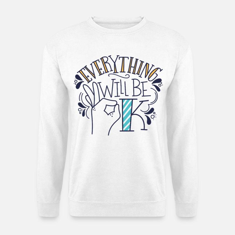 Alles wird gut – Motivierendes Statement-Design - Unisex Pullover - Weiß